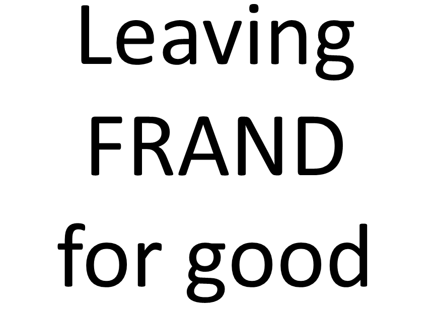 You are currently viewing Leaving FRAND for good
