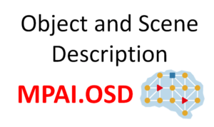 Read more about the article What is the Object and Scene Description (MPAI-OSD) Call for Technologies about?