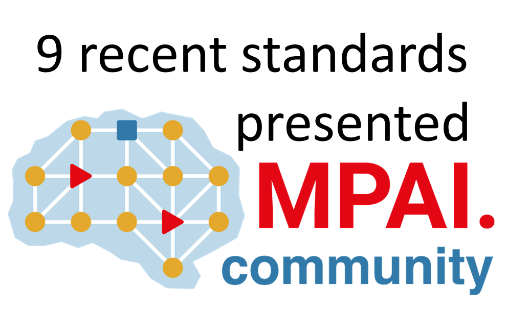 Read more about the article Recent MPAI standards – presentations and video recordings
